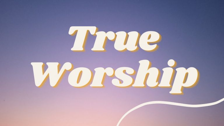 Christian Living: True Worship – Bishop James Baker