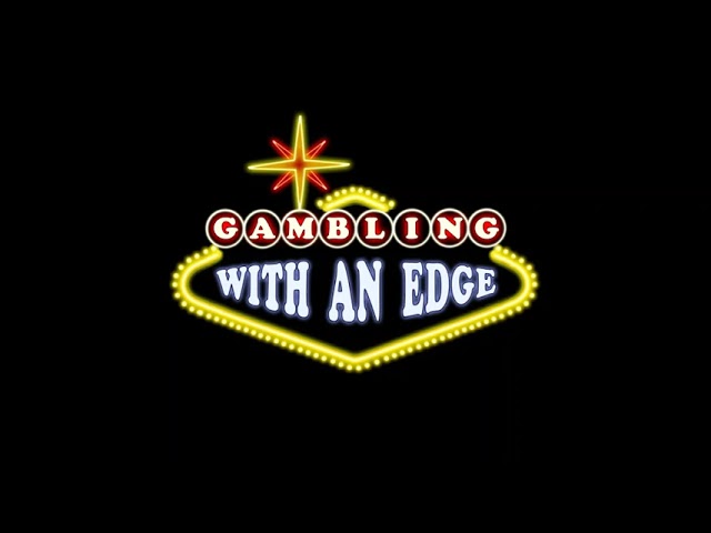 Gambling With an Edge – Anthony Curtis 9/22/22