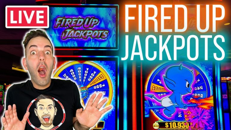 LIVE Fired Up for JACKPOTS