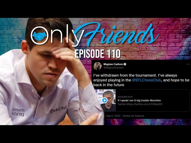 Magnus Carlsen Boycotts Match vs CHEATER?!? | Only Friends Pod ft Matt Berkey Ep 110