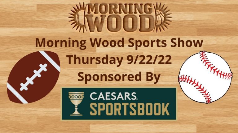 Morning Wood- Thursday 9/22/22 – MLB-NHL-NFL-NBA Betting Picks