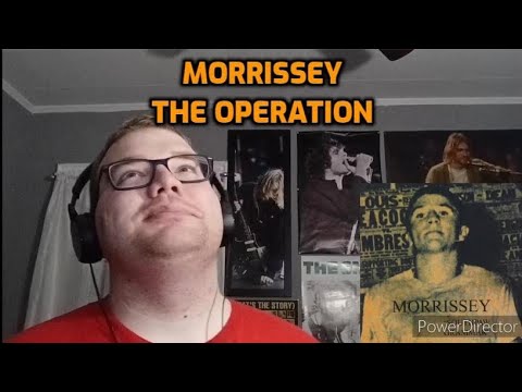 Morrissey – The Operation | Reaction! (SPENCER FREAKIN’ COBRIN!)