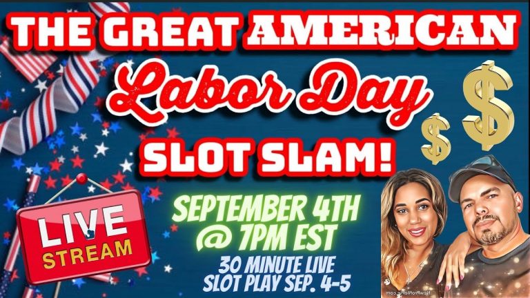 The Great American Labor Day Slot Slam! 30 Minute LIVE Slot Play Sep. 4th – 5th ATLANTIC CITY