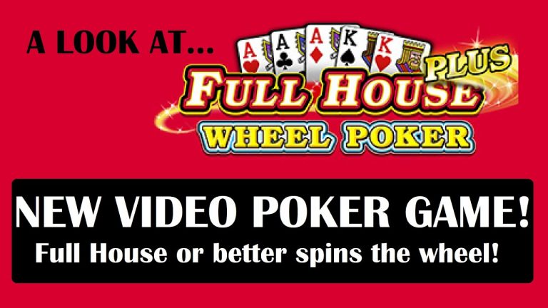 Video Poker: A Look At “Full House Plus Wheel Poker”