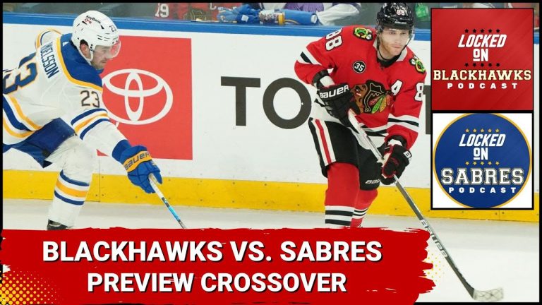 Chicago Blackhawks vs. Buffalo Sabres Preview Crossover w/ Joe DiBiase From Locked On Sabres