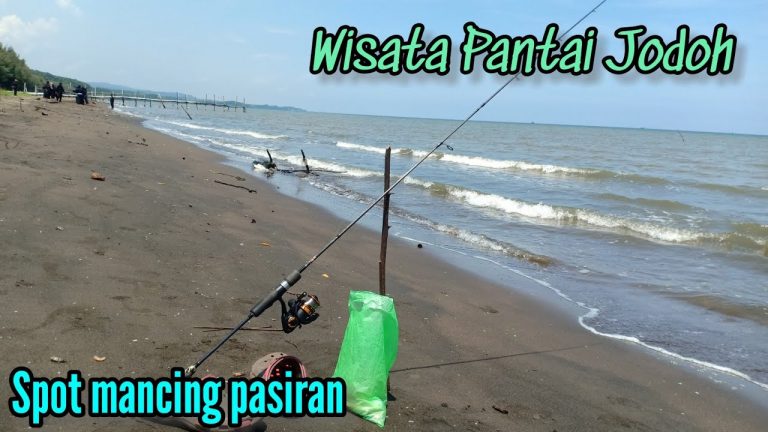 Keren Spot Mancing Pasiran Di Wisata Pantai jodoh