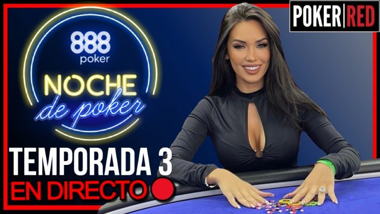 NOCHE de POKER Temporada 3 – Episodio 5 // 888poker // Poker Red // Invitada especial Sefora Pop