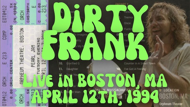 Pearl Jam – Dirty Frank – Live in Boston, MA 04/12/1994 – Orpheum Theater