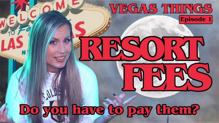 The DREADED Vegas Resort Fee! Do you HAVE to pay it? Vegas Things – Episode 1: The Resort Fee