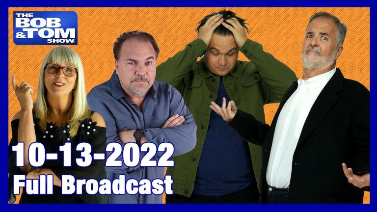 The Full BOB & TOM Show for October 13, 2022