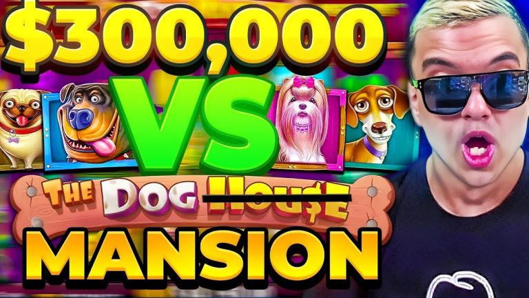 $300,000 VS THE DOG HOUSE… MANSION!?!? #bigwin #casino #slots