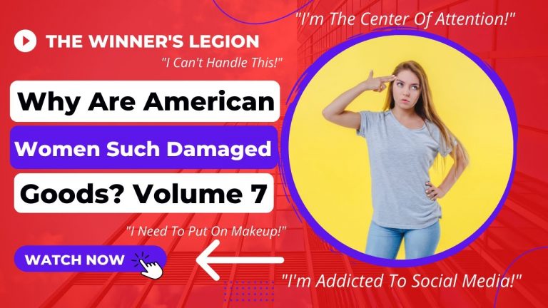 American Women Are Very Damaged Goods | Part 7 | American Women Are Completely Ran Through