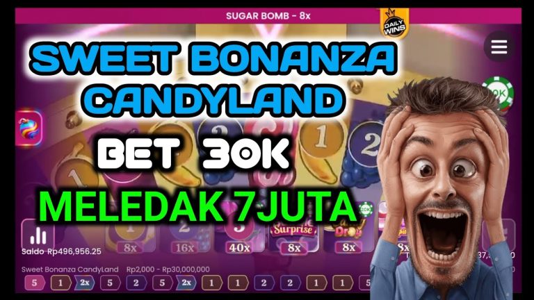 MODAL 30K JP SWEET BONANZA CANDYLAND 7 JUTA || JAM GACOR SWEET BONANZA CANDYLAND