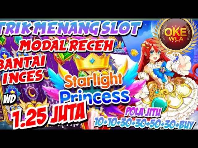 POLA SLOT STARLIGH PRINCES BOCORAN SLOT GACOR HARI INI