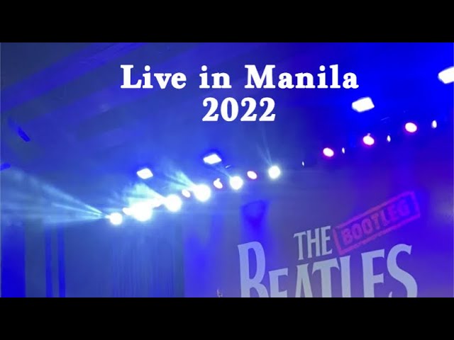 The Bootleg Beatles – Manila | Oct. 30, 2022