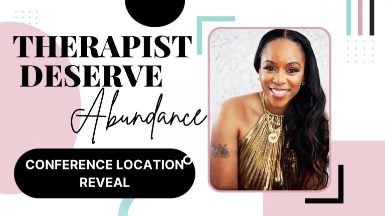 Therapist Deserve Abundance Conference 2023 (LOCATION REVEAL AND DEETS).