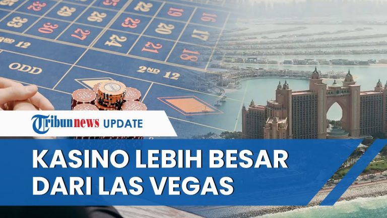 Uni Emirat Arab Bangun Judi Kasino Pertama Lebih Besar dari Las Vegas, Mulai Legal di Timur Tengah