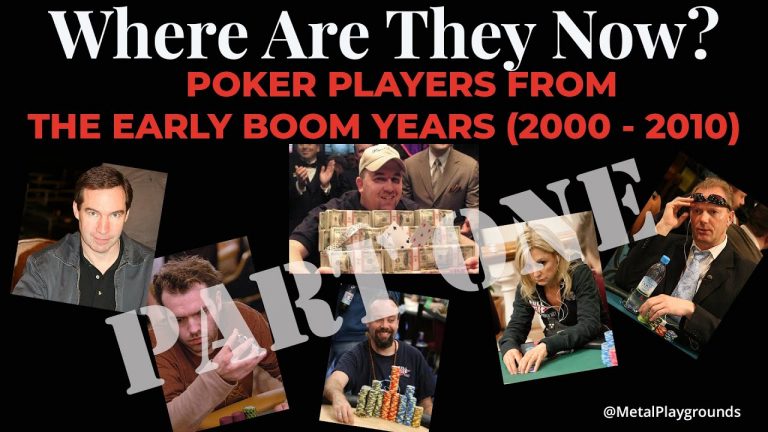 WHERE ARE THEY NOW? A look back at the Poker Stars of 2000-2010