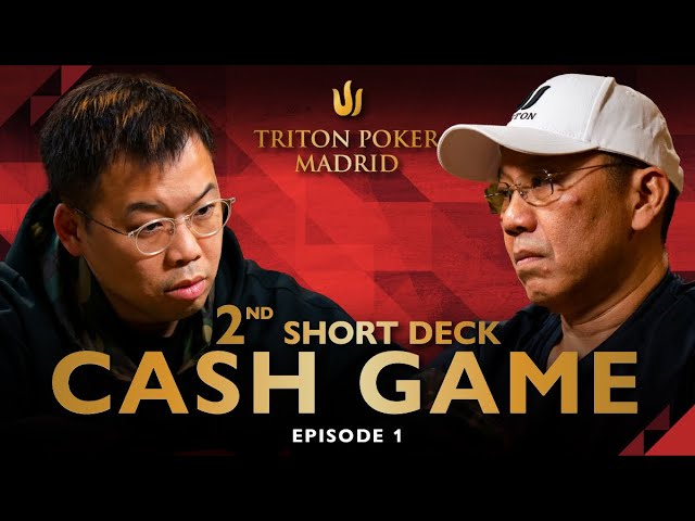 2nd Short Deck CASH GAME | Episode 1 – Triton Poker Madrid 2022