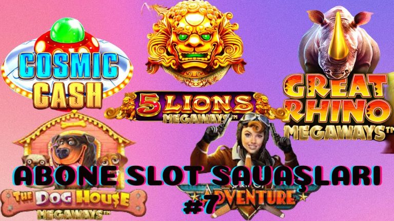 ABONE SLOT SAVAŞLARI #7 – Dog House Megaways – 5 Lions Megaways – Cosmic Cash – Spirit Of Adventure