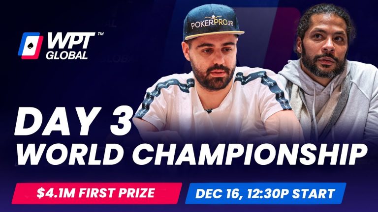 Day 3 WPT World Championship [WPT Championship Series]