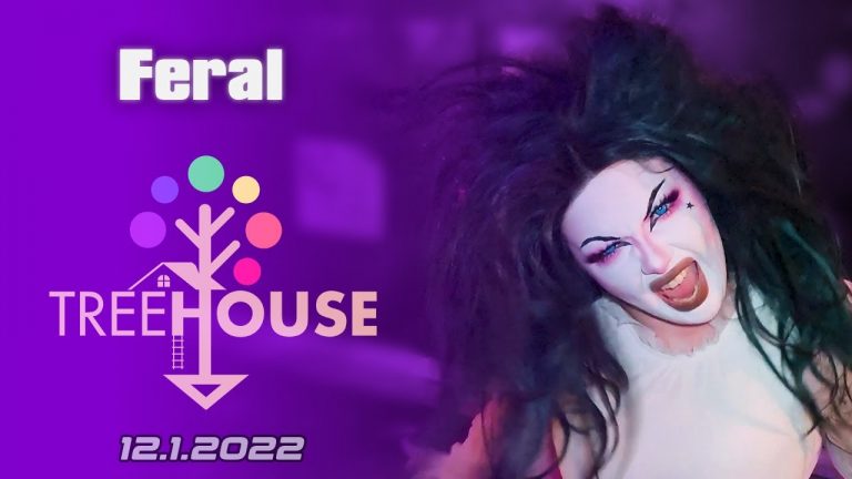 Feral at Tree House drag show – 12/1/2022