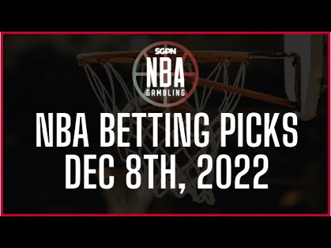 NBA Betting Predictions 12/8/22 – NBA Gambling Podcast – NBA Betting Picks