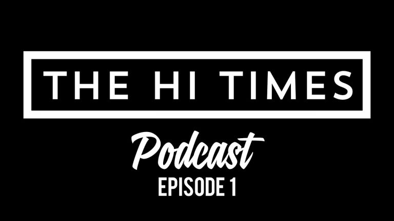 The HI Times Podcast Episode 1