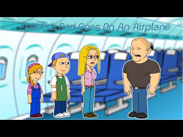 Childish Dad Goes On An Airplane