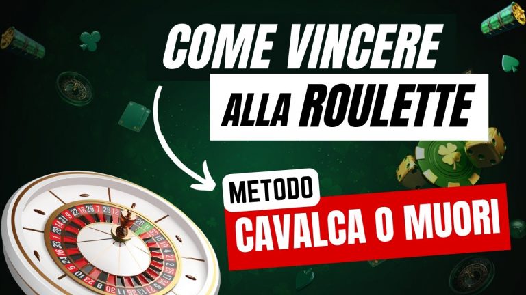 Come Vincere alla Roulette – nuovo metodo Cavalca o Muori