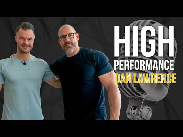 High performance habits with Dan Lawrence