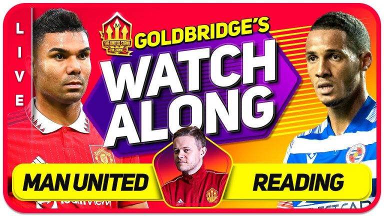 MANCHESTER UNITED vs READING LIVE STREAM Watchalong with Mark Goldbridge