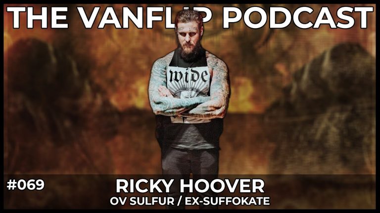 OV SULFUR, SUFFOKATE – Ricky Hoover – Lambgoat’s Vanflip Podcast (Ep. 69)