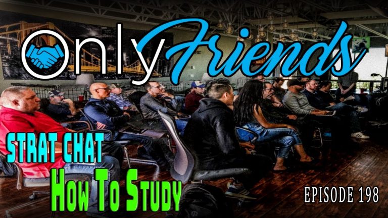 Poker Strat Chat: How To Study Efficiently | Only Friends Pod Ep 198 | w/Matt Berkey