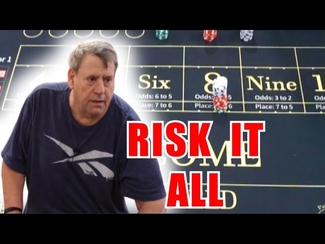 RISK IT ALL 30 Roll Craps Challenge – WIN BIG or BUST #249