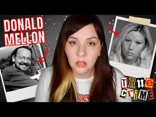 Rebekah Mellon & Donald Mellon : Revenge or Rage? #TrueCrime