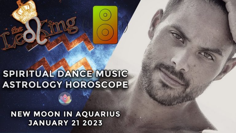 Spiritual Dance Music w/ The Leo King New Moon in Aquarius Astrology DJ Horoscope + Show