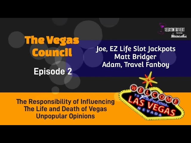 The Vegas Council Ep. 2 | Influencer Responsibility | Life and Death of Vegas | Unpopular Opinions