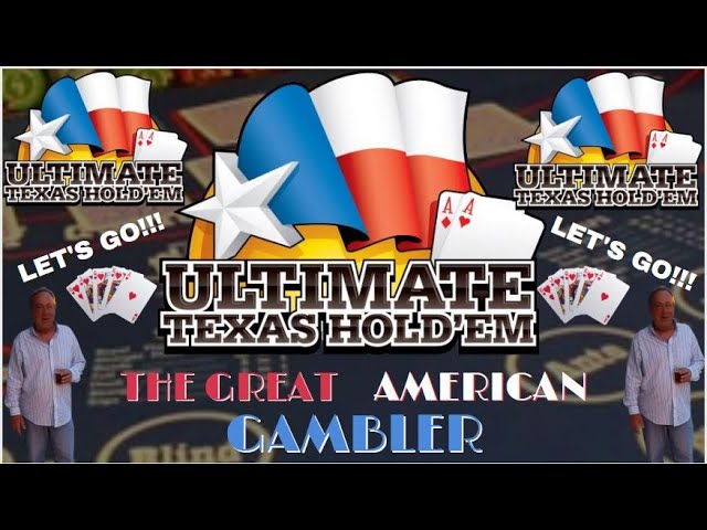 Ultimate Texas Holdem with The Great American Gambler!!! Let’s Go!!!