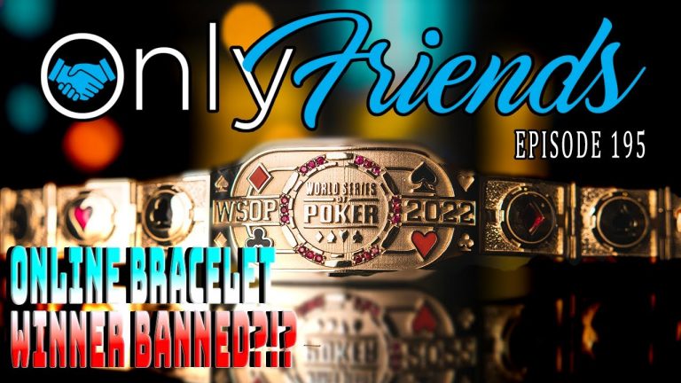 #WSOP Bracelet Winner BANNED!! | Only Friends Pod Ep 195 | w/Matt Berkey