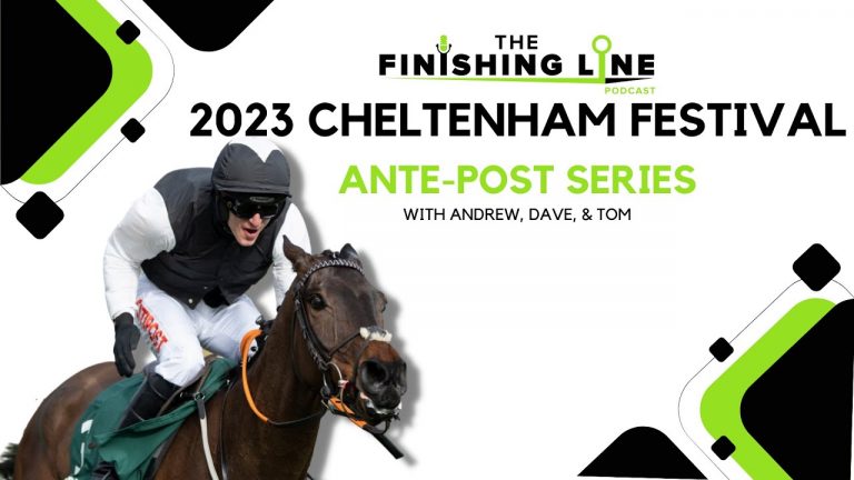 2023 Cheltenham Festival Ante-Post Tips | Episode 12 | Horse Racing