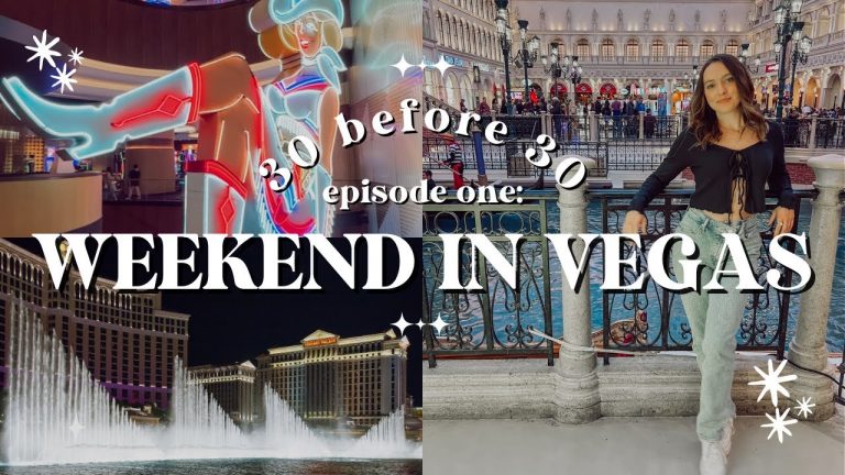 30 Before 30 Bucket List Episode 1: Weekend in Las Vegas