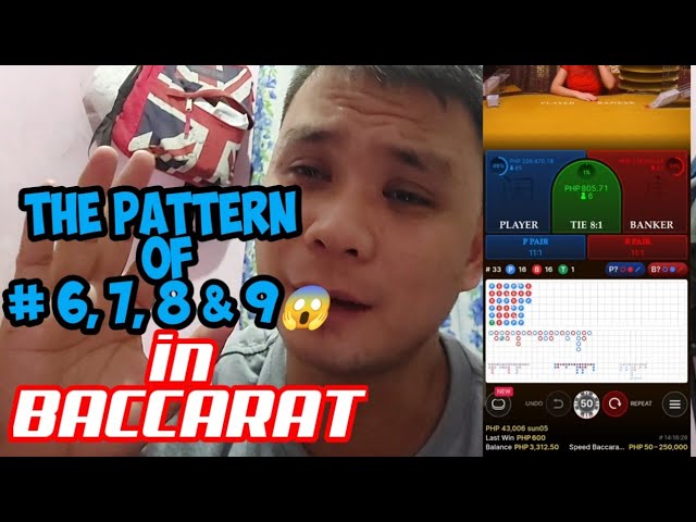 BACCARAT SESSION: THE PATTERN OF NUMBERS 6 7, 8 & 9