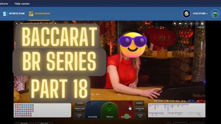 Baccarat BR Series Starting – Part 18