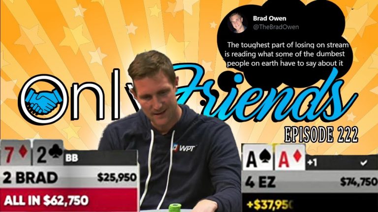 @BradOwenPoker Had a Bad Day | What Is Going On At @TheLodgeLive?! | Only Friends Pod Ep 222