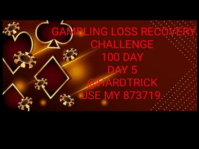 Day 5 loss recovery challenge 100 gambling @HARDTRICK