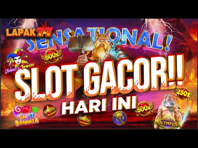 LIVE SLOT ONLINE PRAGMATIC PLAY | SLOT GACOR HARI INI LAPAK77 | GATES OF OLYMPUS