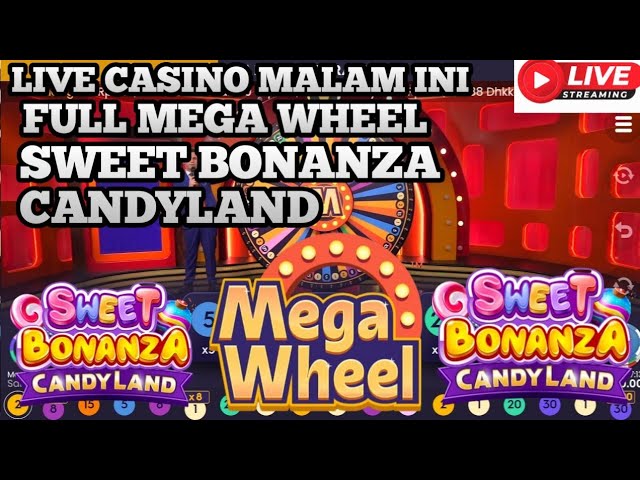 LIVE STREAMING FULL SWEET BONANZA CANDYLAND & MEGA WHEEL