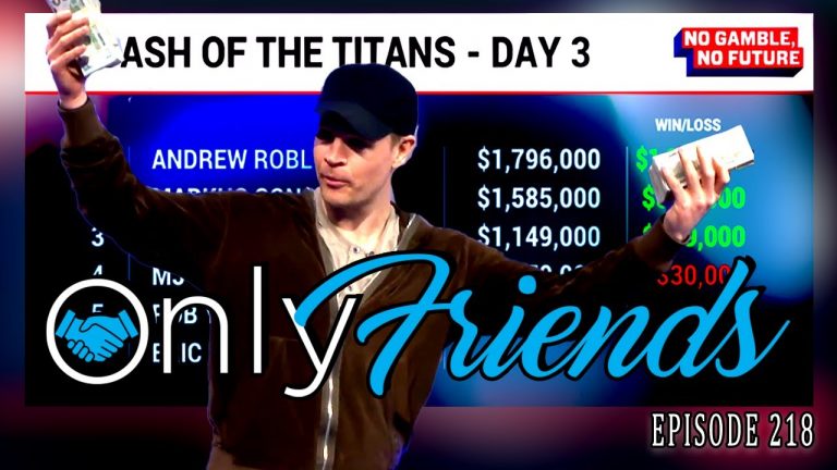 @PokerGO’s Million Dollar Man– Andrew Robl CRUSHES High Stakes Poker!! | Only Friends Pod Ep 218