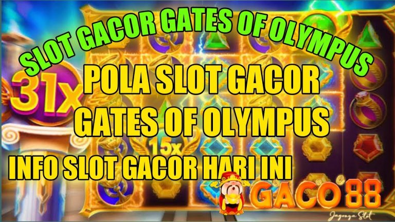 SLOT GACOR GATES OF OLYMPUS POLA GACOR GATES OF OLYMPUS INFO SLOT GACOR HARI INI